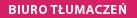 Biuro t�umacze� przysi�g�ych
